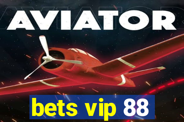 bets vip 88